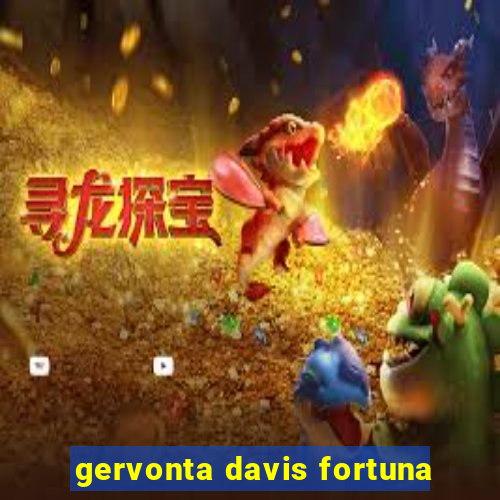 gervonta davis fortuna